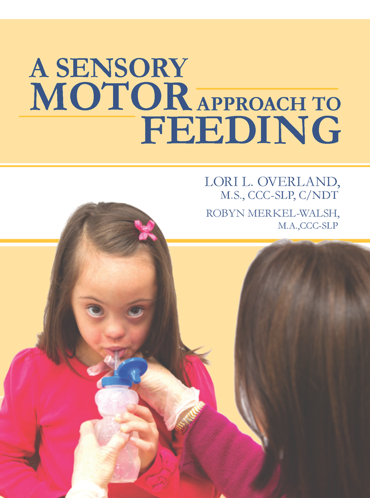 Navigating the Feeding Journey: A Sensory Motor Approach