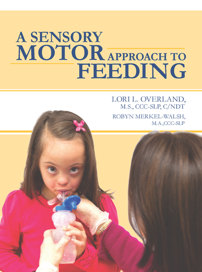 Feeding Therapy: A Sensory-Motor Approach